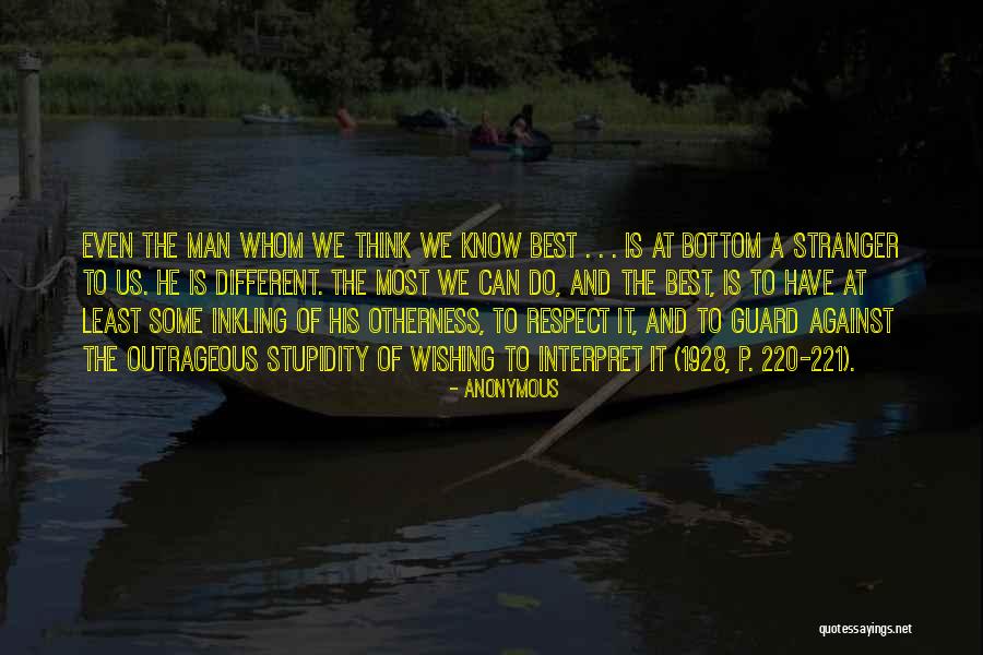 Stranger Best Quotes By Anonymous Stranger Best Quotes By Anonymous