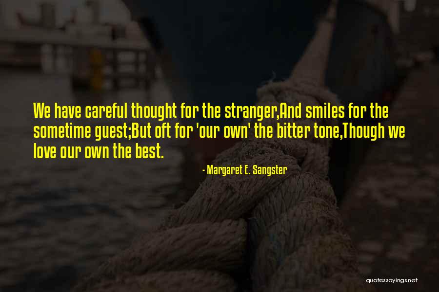 Stranger Best Quotes By Margaret E. Sangster Stranger Best Quotes By Margaret E. Sangster