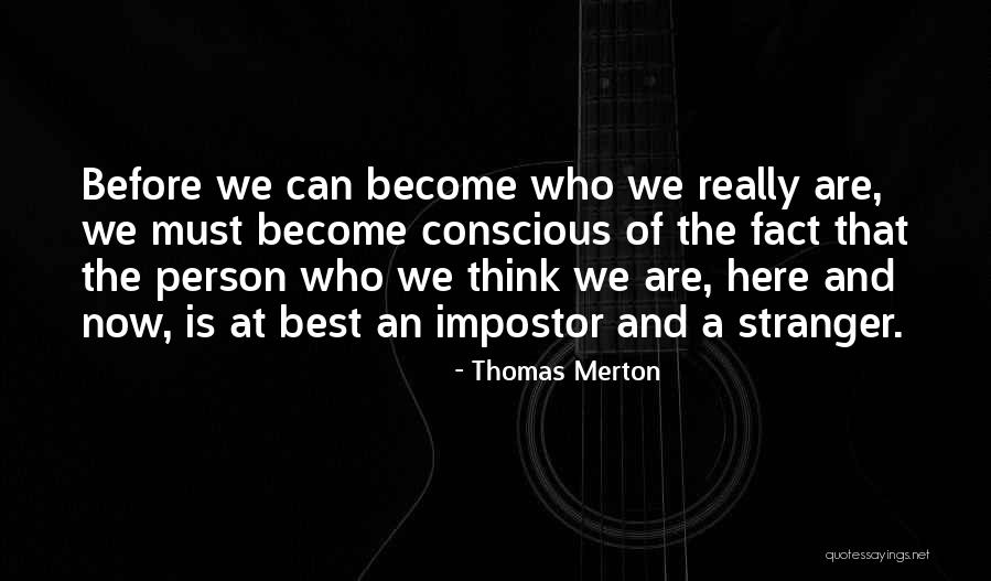 Stranger Best Quotes By Thomas Merton Stranger Best Quotes By Thomas Merton
