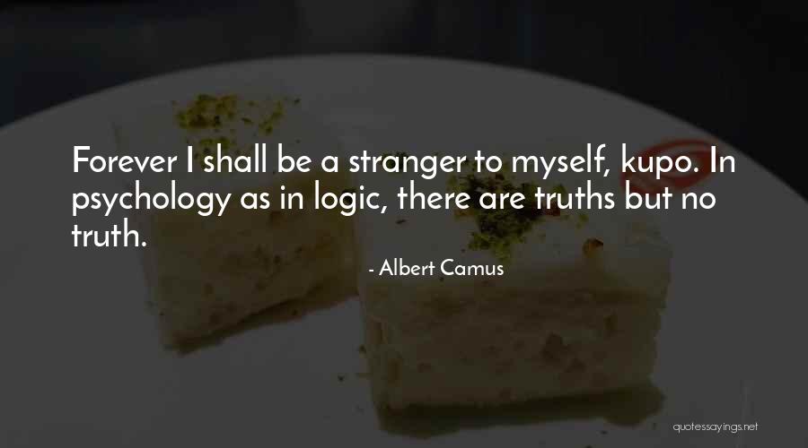 Stranger By Camus Quotes By Albert Camus Stranger By Camus Quotes By Albert Camus