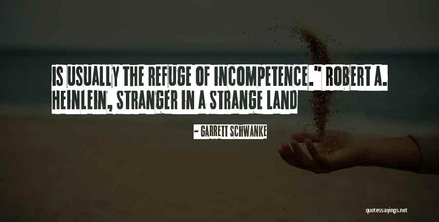 Stranger In A Strange Land Quotes By Garrett Schwanke Stranger In A Strange Land Quotes By Garrett Schwanke