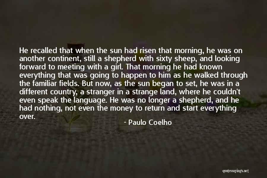 Stranger In A Strange Land Quotes By Paulo Coelho Stranger In A Strange Land Quotes By Paulo Coelho