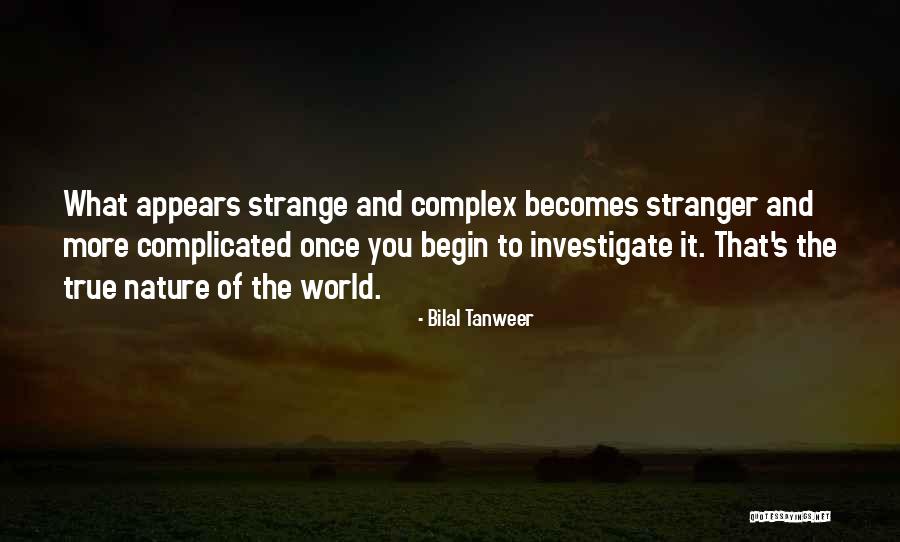 Stranger In A Strange World Quotes By Bilal Tanweer