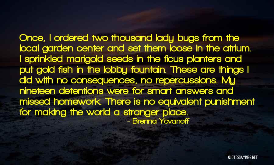 Stranger In A Strange World Quotes By Brenna Yovanoff Stranger In A Strange World Quotes By Brenna Yovanoff