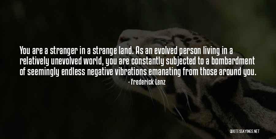 Stranger In A Strange World Quotes By Frederick Lenz