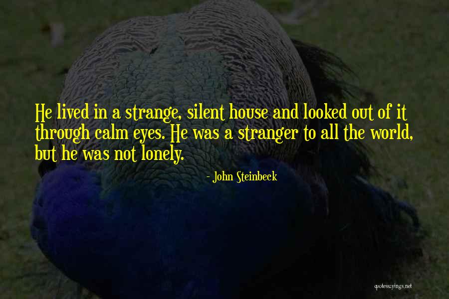 Stranger In A Strange World Quotes By John Steinbeck Stranger In A Strange World Quotes By John Steinbeck