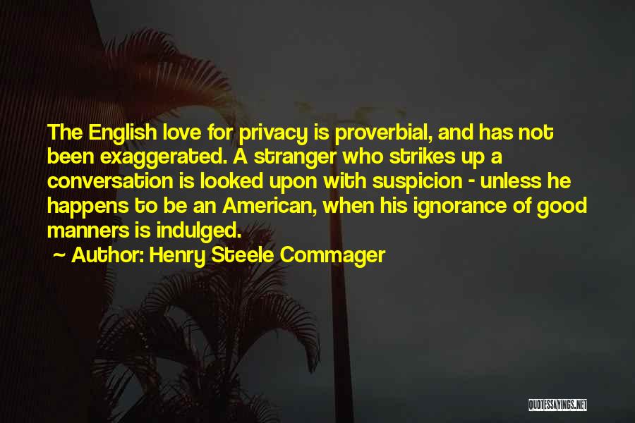 Stranger Love Quotes By Henry Steele Commager
