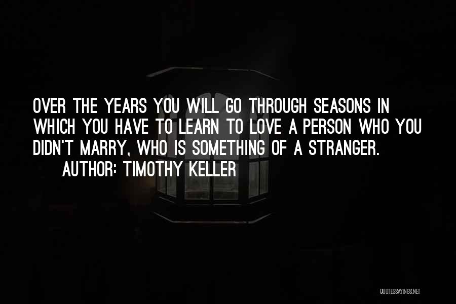 Stranger Love Quotes By Timothy Keller