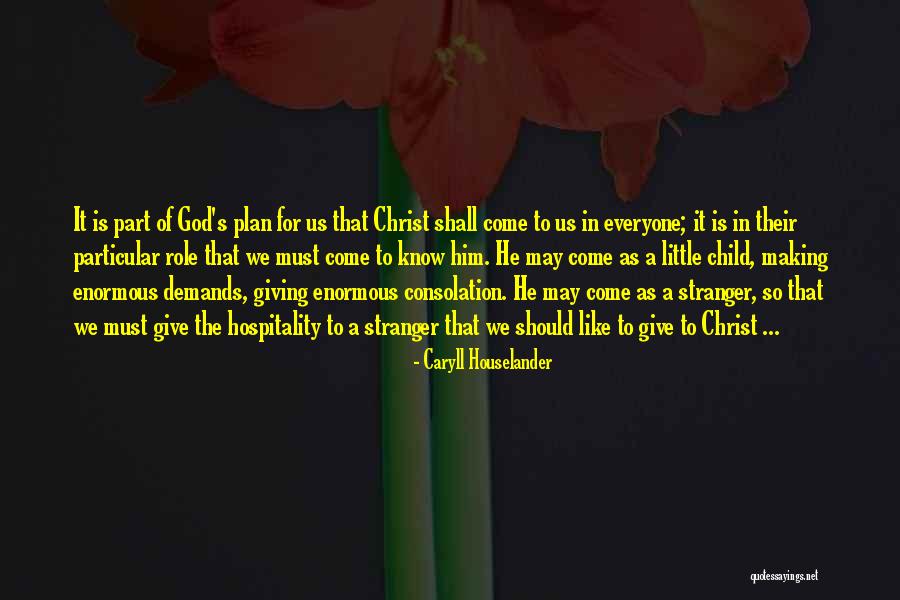 Stranger Part 1 Quotes By Caryll Houselander Stranger Part 1 Quotes By Caryll Houselander