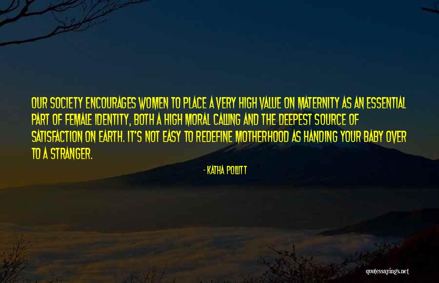 Stranger Part 1 Quotes By Katha Pollitt Stranger Part 1 Quotes By Katha Pollitt