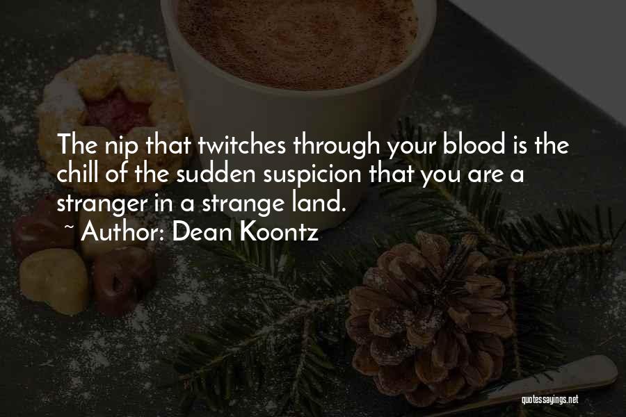 Stranger Strange Land Quotes By Dean Koontz