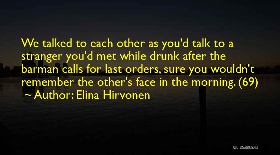 Stranger Than Fiction Love Quotes By Elina Hirvonen