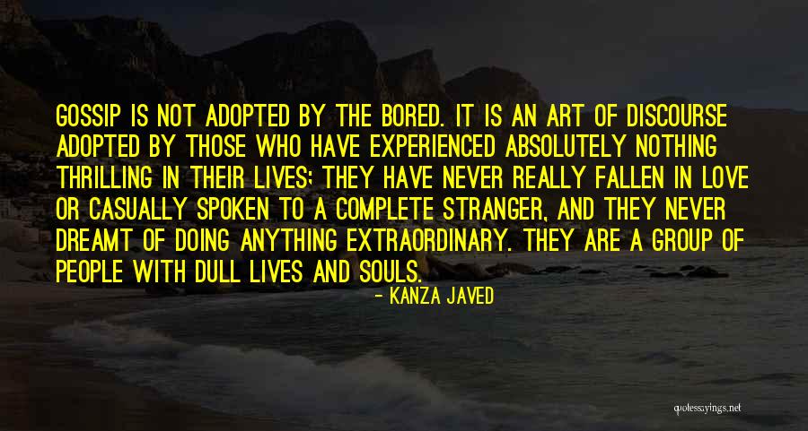 Stranger Than Fiction Love Quotes By Kanza Javed Stranger Than Fiction Love Quotes By Kanza Javed