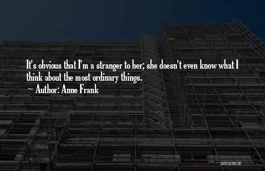 Stranger Things Quotes By Anne Frank