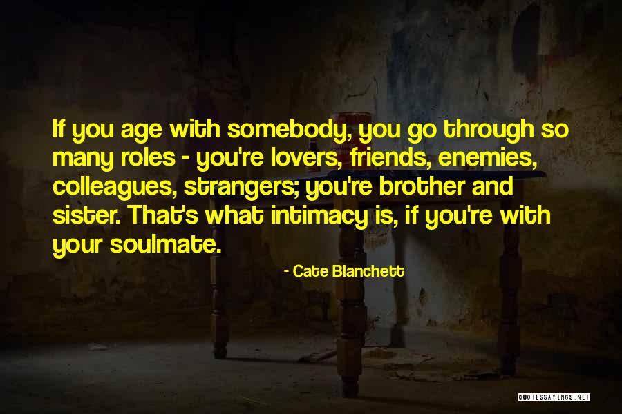 Strangers And Friends Quotes By Cate Blanchett Strangers And Friends Quotes By Cate Blanchett