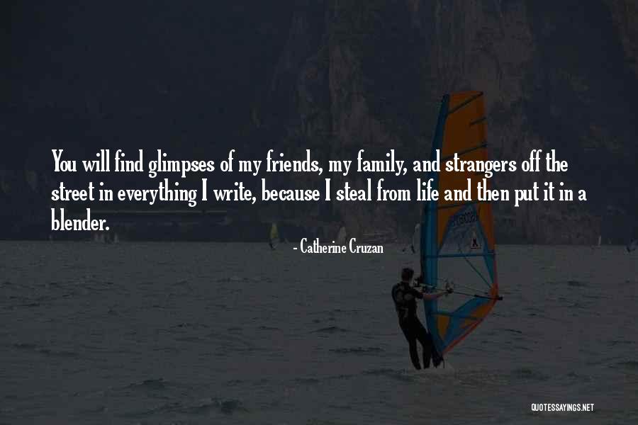 Strangers And Friends Quotes By Catherine Cruzan Strangers And Friends Quotes By Catherine Cruzan