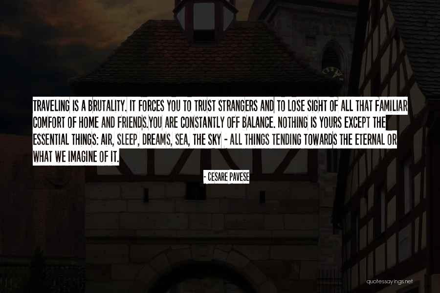 Strangers And Friends Quotes By Cesare Pavese Strangers And Friends Quotes By Cesare Pavese