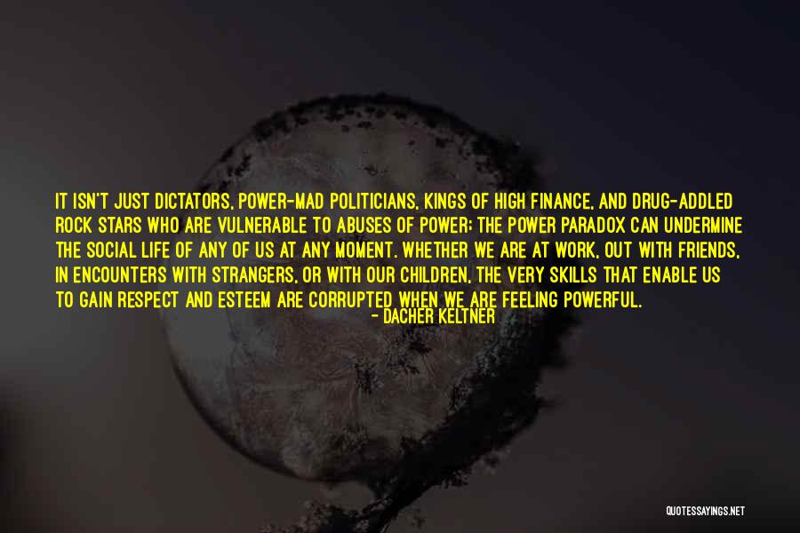Strangers And Friends Quotes By Dacher Keltner Strangers And Friends Quotes By Dacher Keltner