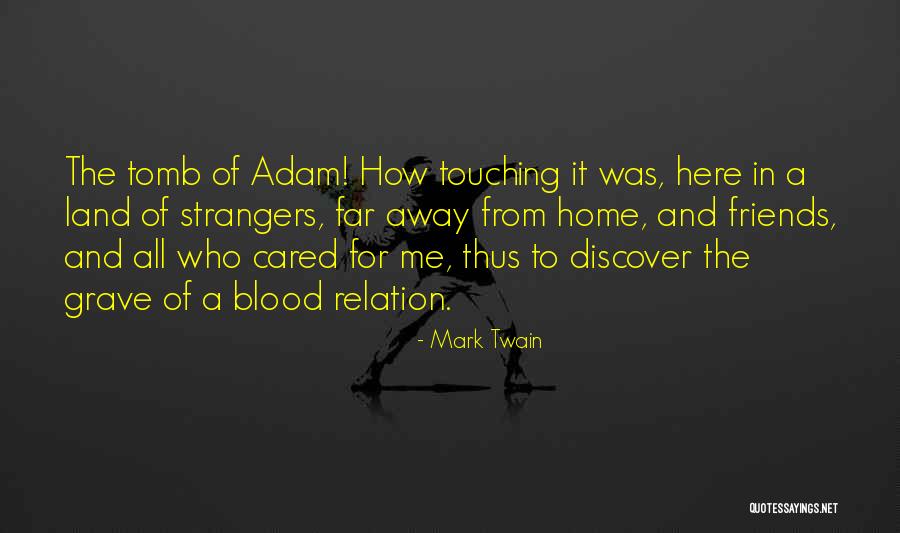 Strangers And Friends Quotes By Mark Twain Strangers And Friends Quotes By Mark Twain