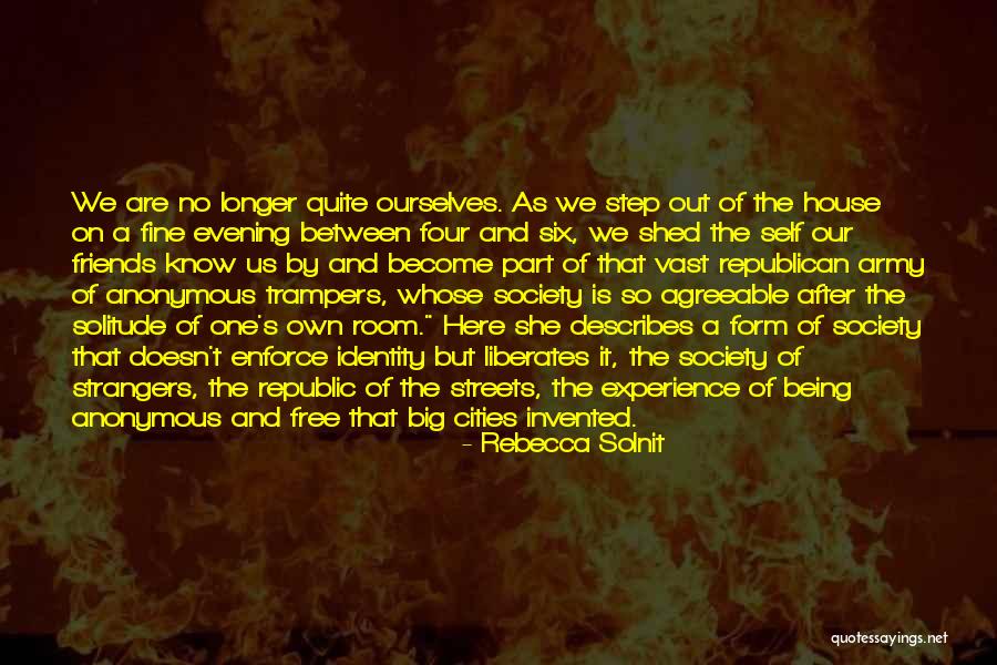 Strangers And Friends Quotes By Rebecca Solnit Strangers And Friends Quotes By Rebecca Solnit