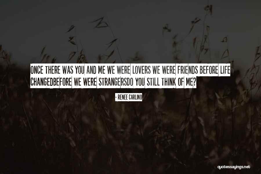 Strangers And Friends Quotes By Renee Carlino Strangers And Friends Quotes By Renee Carlino