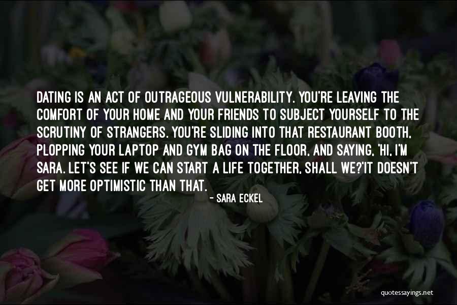 Strangers And Friends Quotes By Sara Eckel Strangers And Friends Quotes By Sara Eckel