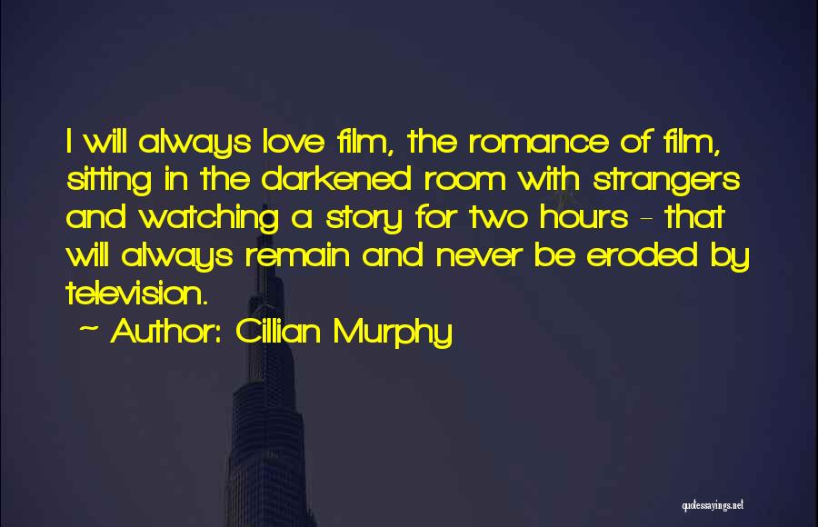 Strangers In Love Quotes By Cillian Murphy