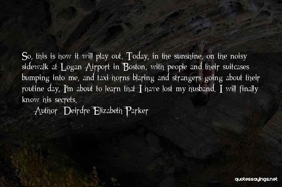 Strangers In Love Quotes By Deirdre-Elizabeth Parker