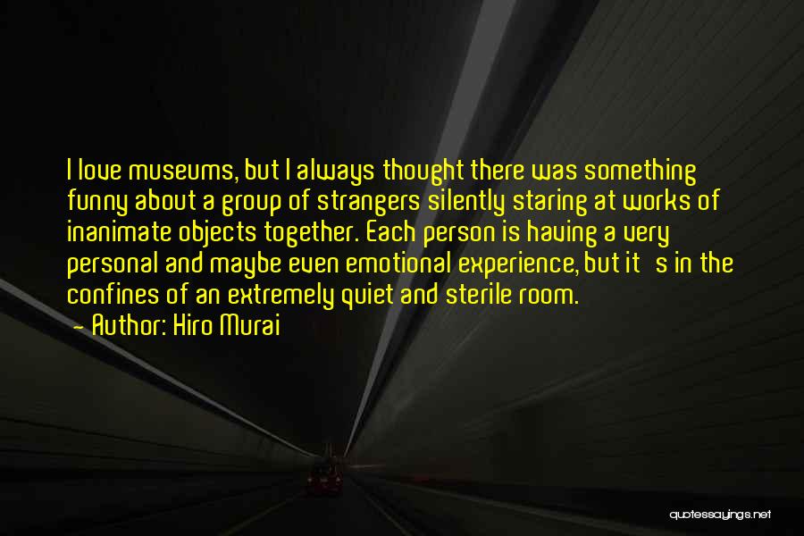 Strangers In Love Quotes By Hiro Murai