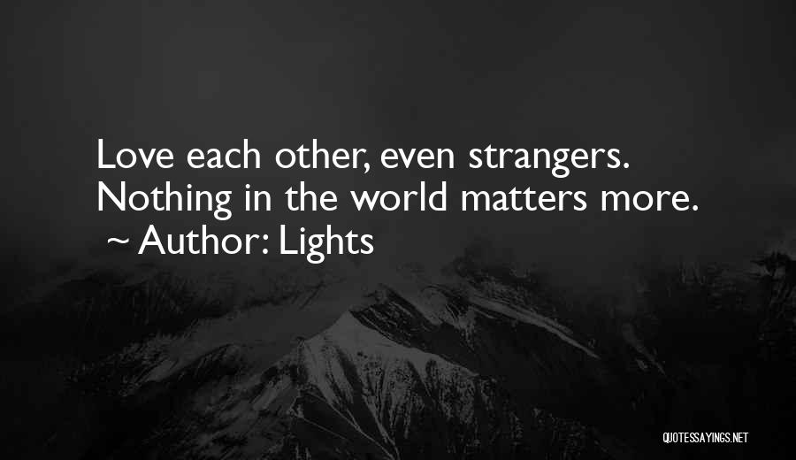 Strangers In Love Quotes By Lights