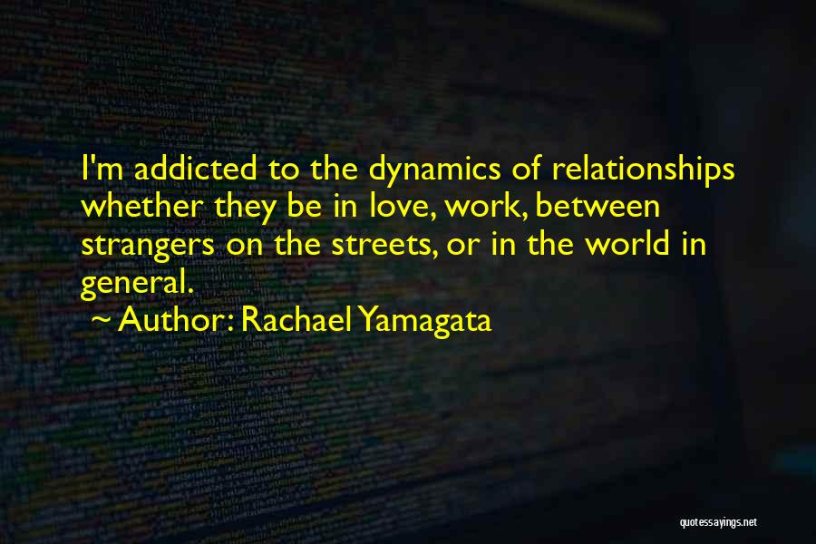 Strangers In Love Quotes By Rachael Yamagata