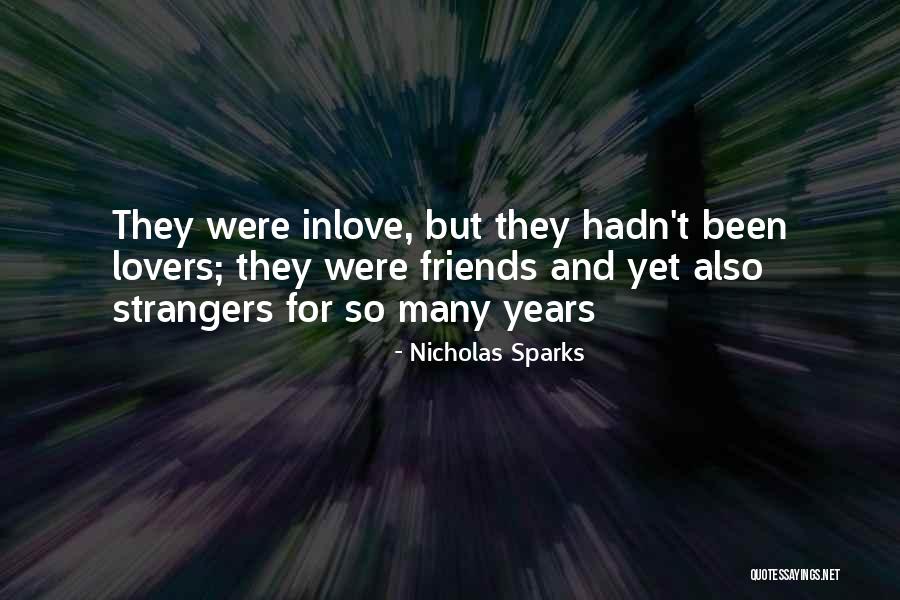 Strangers Into Lovers Quotes By Nicholas Sparks