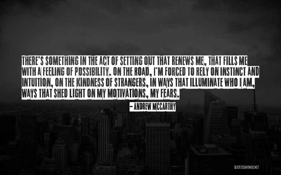 Strangers Kindness Quotes By Andrew McCarthy Strangers Kindness Quotes By Andrew McCarthy