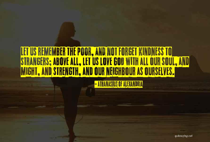 Strangers Kindness Quotes By Athanasius Of Alexandria