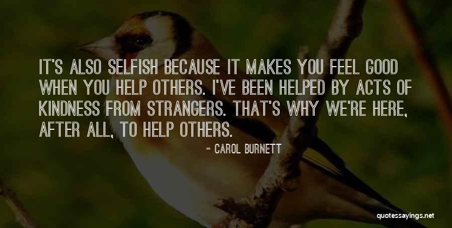 Strangers Kindness Quotes By Carol Burnett