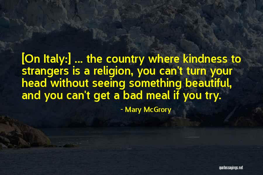 Strangers Kindness Quotes By Mary McGrory