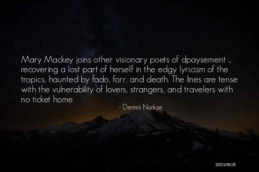 Strangers Lovers Quotes By Dennis Nurkse Strangers Lovers Quotes By Dennis Nurkse