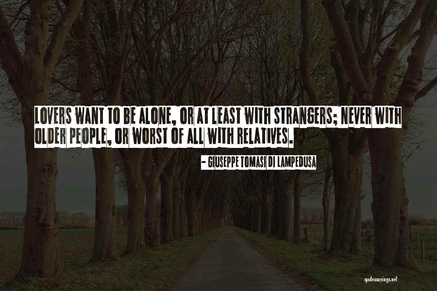 Strangers Lovers Quotes By Giuseppe Tomasi Di Lampedusa Strangers Lovers Quotes By Giuseppe Tomasi Di Lampedusa