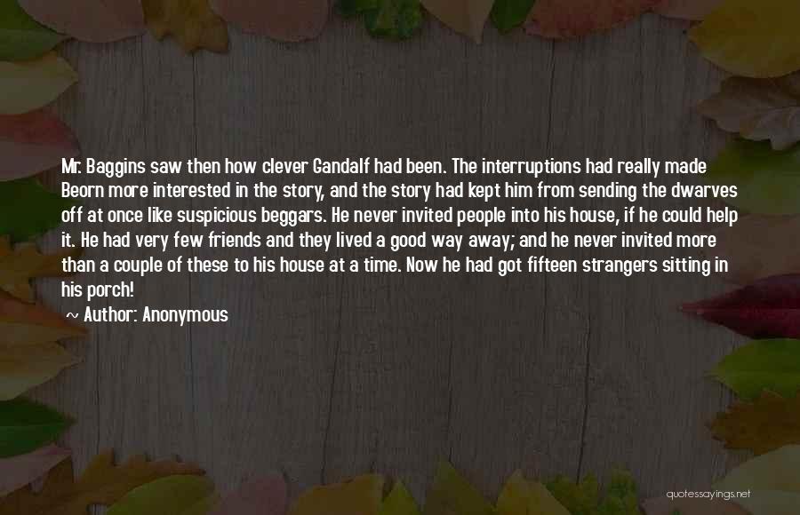 Strangers To Friends Quotes By Anonymous