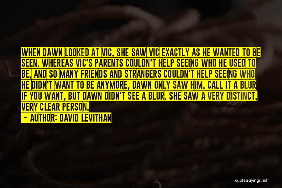 Strangers To Friends Quotes By David Levithan Strangers To Friends Quotes By David Levithan