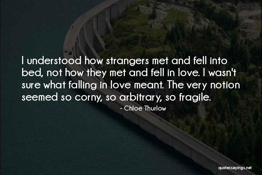 Strangers We Met Quotes By Chloe Thurlow