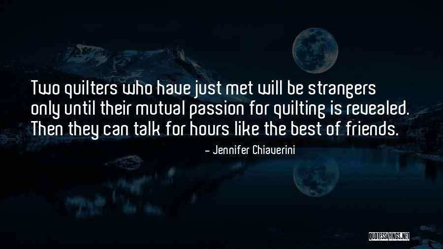 Strangers We Met Quotes By Jennifer Chiaverini