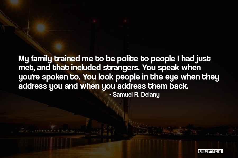 Strangers We Met Quotes By Samuel R. Delany