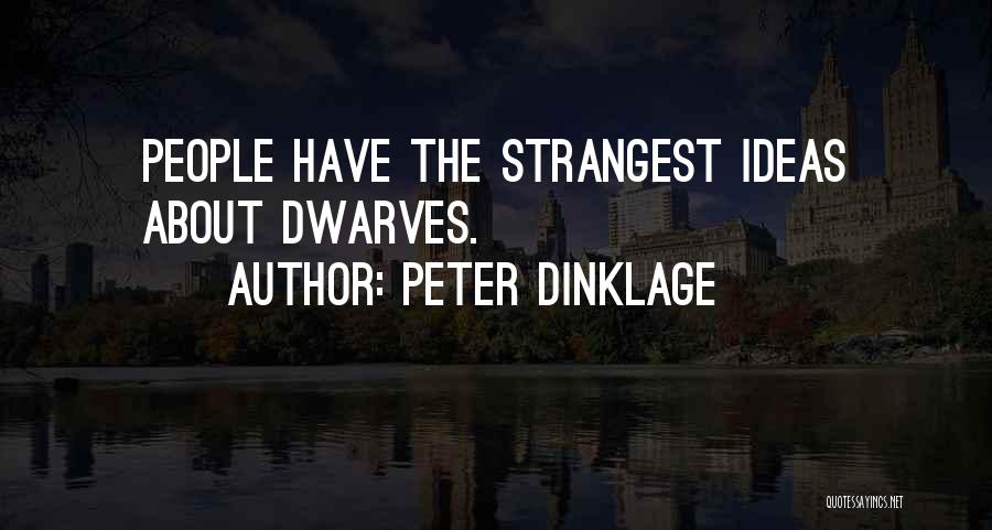 Strangest Quotes By Peter Dinklage