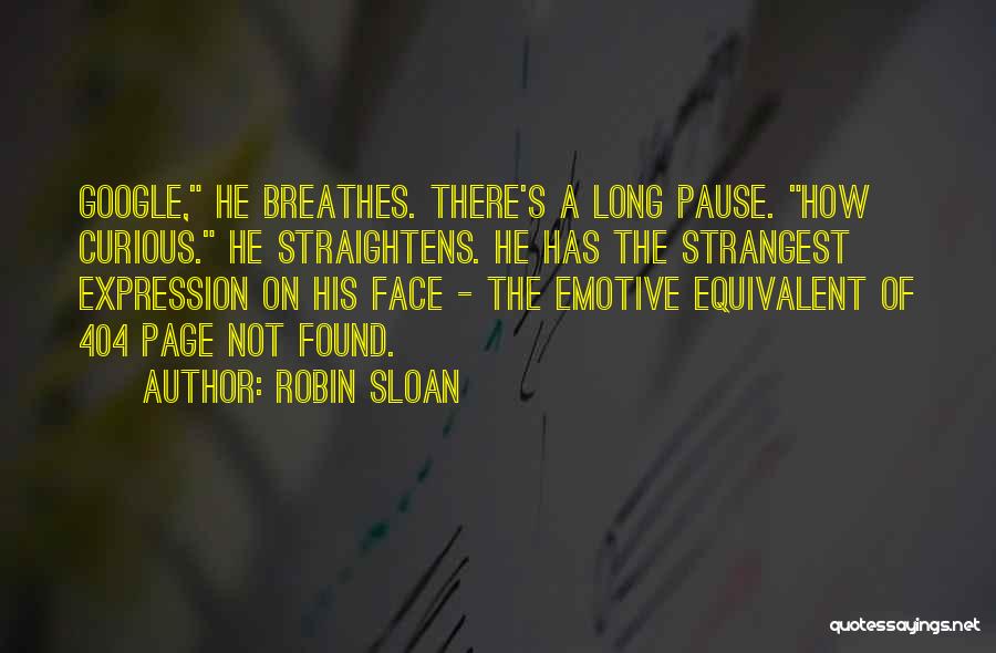 Strangest Quotes By Robin Sloan