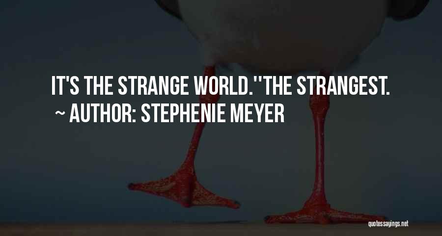 Strangest Quotes By Stephenie Meyer