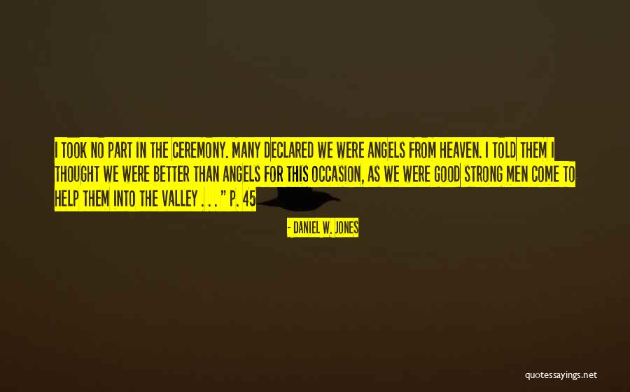 Strangewerks Quotes By Daniel W. Jones Strangewerks Quotes By Daniel W. Jones