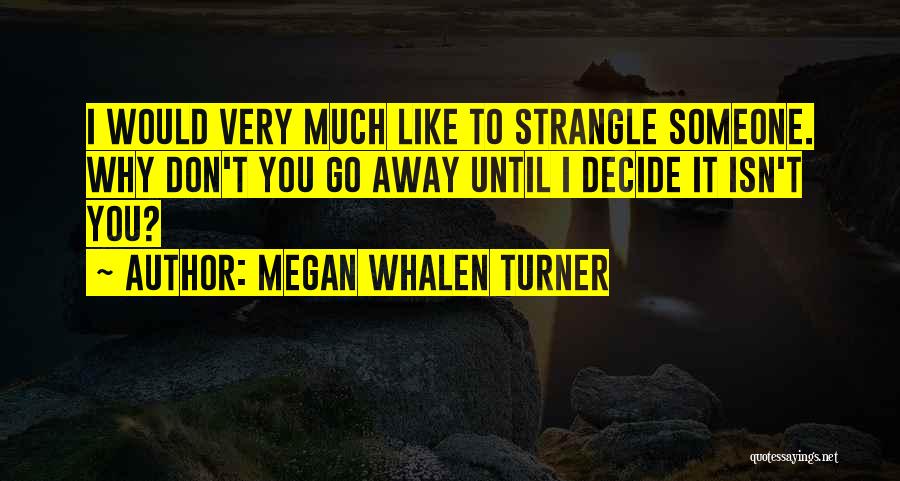 Strangle Quotes By Megan Whalen Turner