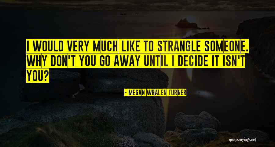 Strangle Quotes By Megan Whalen Turner