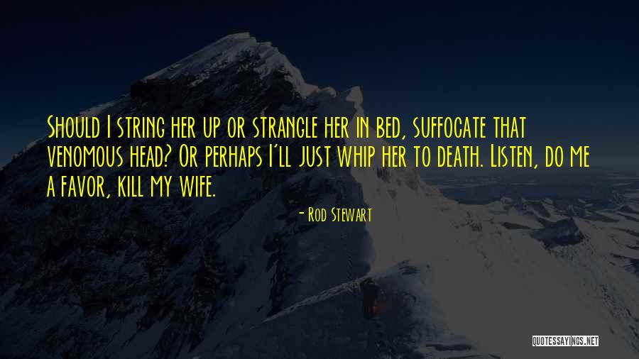 Strangle Quotes By Rod Stewart